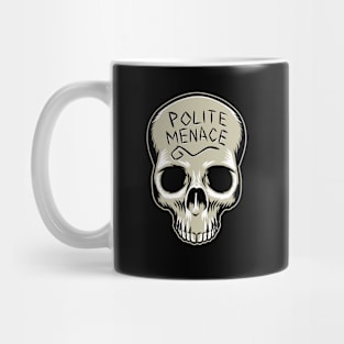 Polite Menace Skull Mug